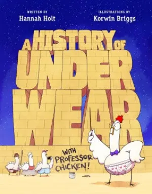A History of Underwear With Professor Chicken