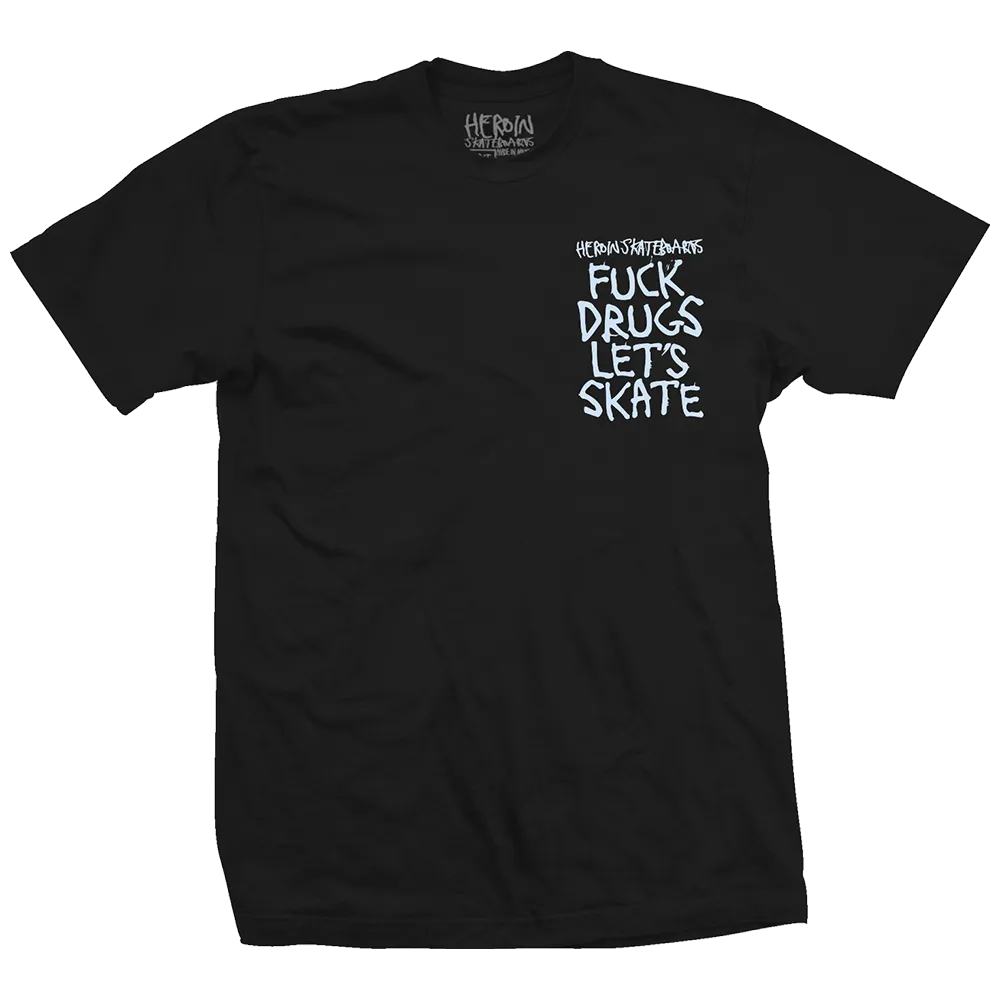 HEROIN TSHIRT - F#@K DRUGS